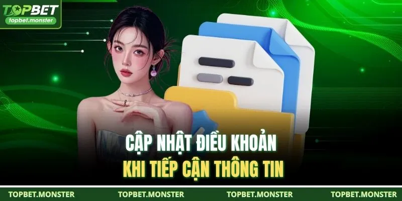 Cập nhật điều khoản khi tiếp cận thông tin