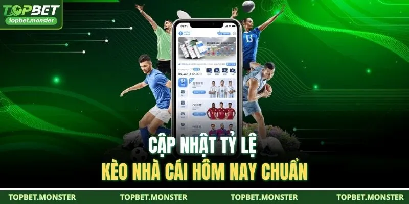 Cập nhật tỷ lệ kèo nhà cái hôm nay chuẩn