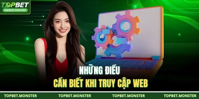 Những điều cần biết khi truy cập web