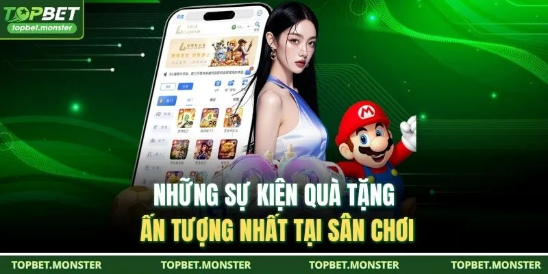 Những sự kiện quà tặng ấn tượng nhất tại sân chơi