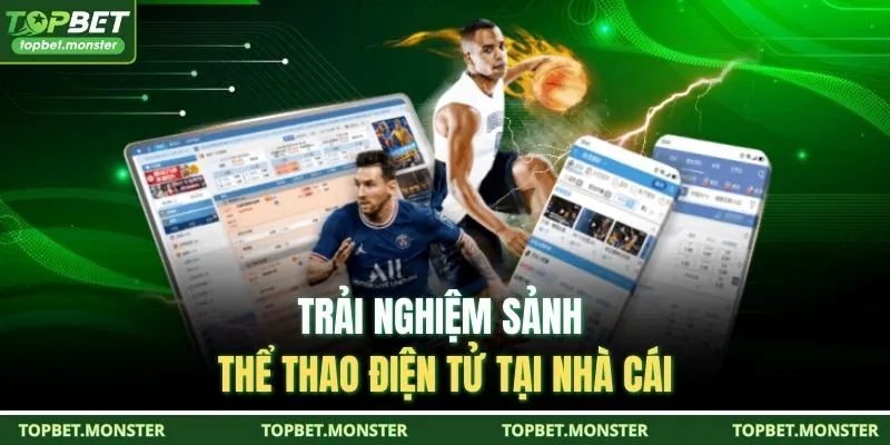 Trải nghiệm sảnh thể thao điện tử tại nhà cái